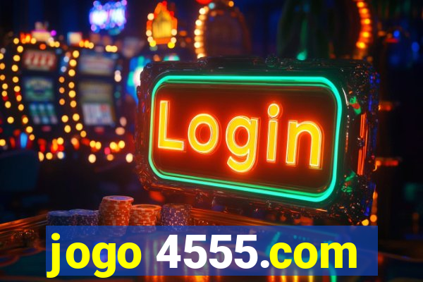 jogo 4555.com